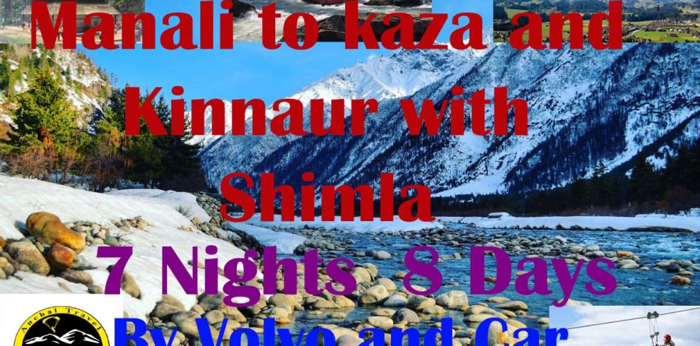 Manali to kaza and Kinnaur with Shimla